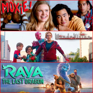 EP. 80 - Reviews: Paramount Plus, The SpongeBob Movie: Sponge on the Run, Moxie, WandaVision E9: Finale, and Raya and the Last Dragon