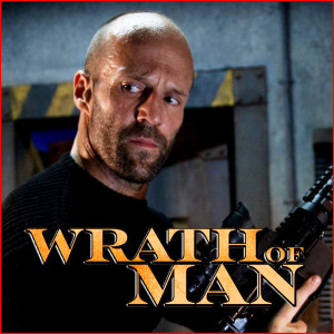 EP 96 - Review: Wrath of Man