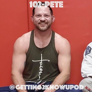 102-Pete: Jiu Jitsu Black Belt, Office Job Hater, Co-Owner of a Gym, Son of the Best Athlete in the Family, Knows Very Little About Farming, Doctor Puncher