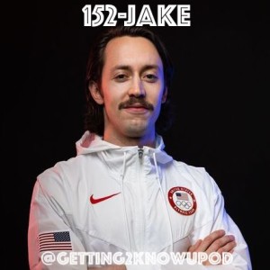 152-Jake: Tokyo Olympian,  2x NCAA Champion, 2019 US National Champion, Columbia University Grad