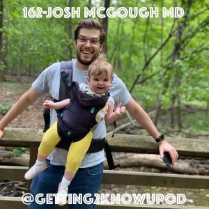 162-Josh McGough MD: EM Resident with 360k in Student Loan Debt, Father, Husband, Trying His Best, Tweeted for Himself