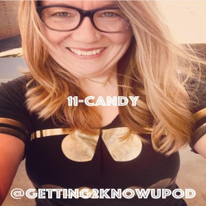 11-Candy: Mom, Southern Gal, Conversational Circler (think kid bouncing on a trampoline)