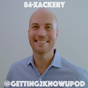 84-Xackery: Director of Nothing Without You and Chain Gang, NYU Grad, Vegetarian, Hardest Name to Spell Correctly on the Entire Planet