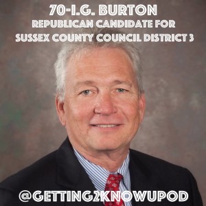 70-I.G. Burton: Republican Candidate for Sussex County Council District 3