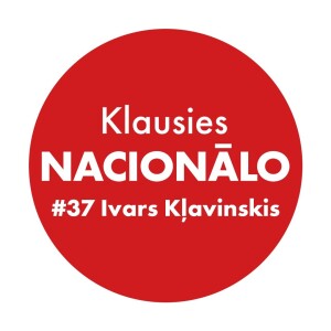 Klausies Nacionālo! 37. sēr. • Ivars Kļavinskis un Arturs Krūzkops