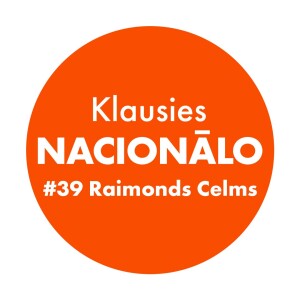 Klausies Nacionālo! 39. sēr. • Raimonds Celms un Arturs Krūzkops