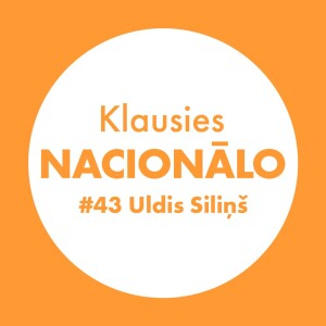 Klausies Nacionālo! 43. sēr. • Uldis Siliņš un Līga Zeļģe