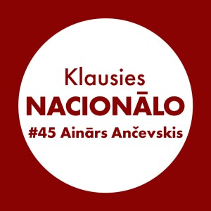 Klausies Nacionālo! 45. sēr. • Ainārs Ančevskis un Līga Zeļģe