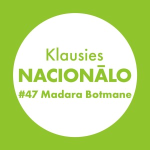 Klausies Nacionālo! 47. sēr. • Madara Botmane un Līga Zeļģe