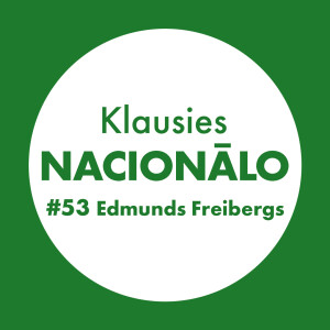 Klausies Nacionālo! 53. sēr. • Edmunds Freibergs un Līga Zeļģe