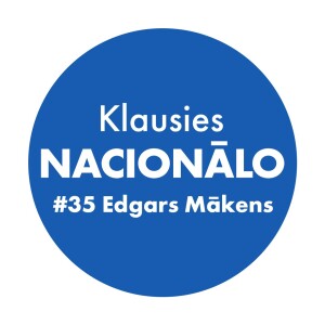 Klausies Nacionālo! 35. sēr. • Edgars Mākens un Arturs Krūzkops