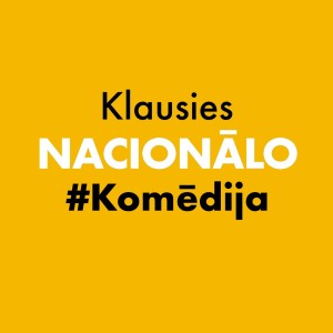 Klausies Nacionālo! 23. sērija • Komēdija. Arturs Krūzkops, Mārtiņš Egliens, Sanda Dejus