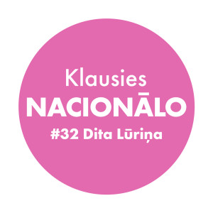 Klausies Nacionālo! 32. sēr. • Dita Lūriņa un Arturs Krūzkops