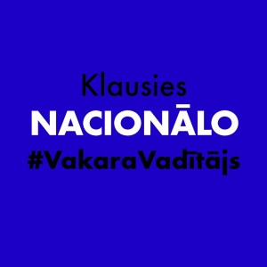 Klausies Nacionālo! 24. sērija • Vakara vadītājs. Indra Burkovska, Armands Simsons, Arturs Krūzkops