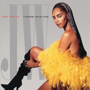 Jody Watley - Larger Than Life