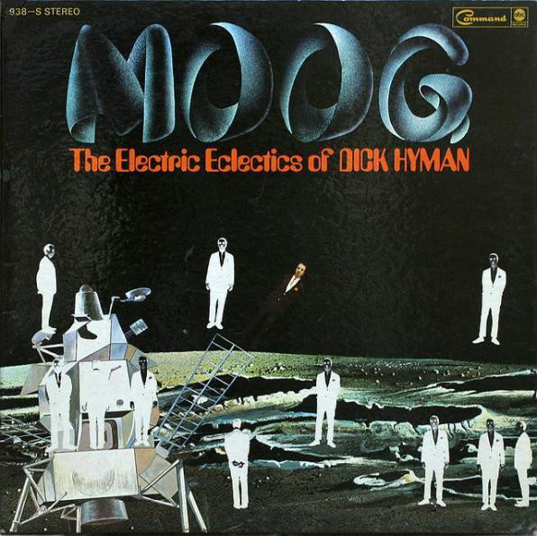 Dick Hyman - Moog: The Electric Eclectics of Dick Hyman