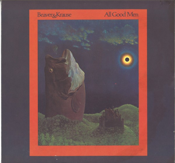 Beaver & Krause - All Good Men
