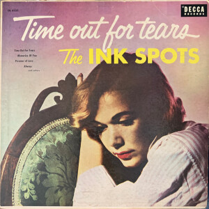 The Ink Spots - Time Out for Tears