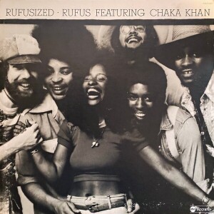 Rufus Featuring Chaka Khan - Rufusized