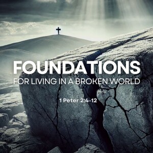 Foundations for Living in a Broken World