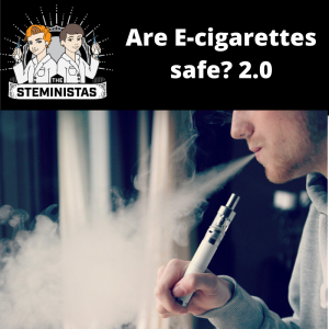 Are E-cigarettes safe? 2.0