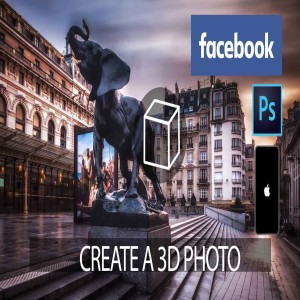 Grow your Facebook with 3D Photos in Photoshop or with an Iphone!