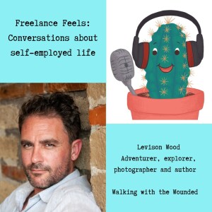 Being a freelance adventurer with Levison Wood (Walking With The Wounded)