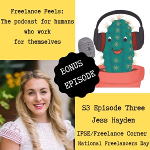 Freelance Feels with Jess Hayden: IPSE and Freelance Corner for National Freelancers Day 2020