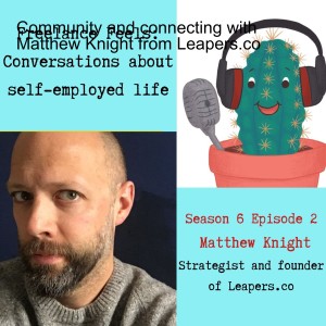 Community and connecting with Matthew Knight from Leapers.co