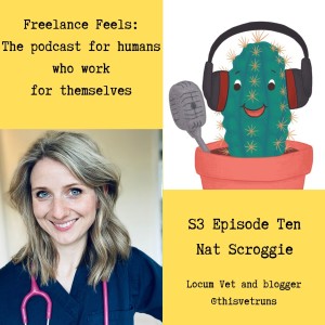 Freelance Feels with Nat Scroggie: Freelance small animal vet @thisvetruns