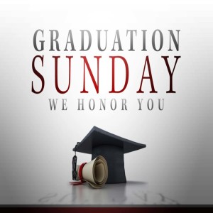 Graduation Sunday 2019 Pastor Ryan