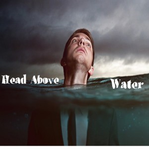 Head Above Water - Week 3 - What's Pulling You Under?  Shame