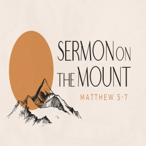 Sermon on the Mount - Week 3 - Do This