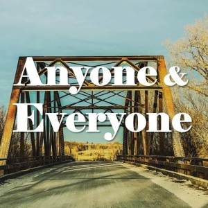 Anyone and Everyone - Week 1