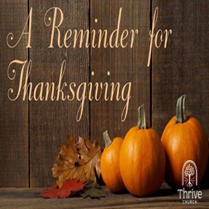 A Reminder for Thanksgiving