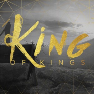 King of Kings - Week 1 - In the Beginning