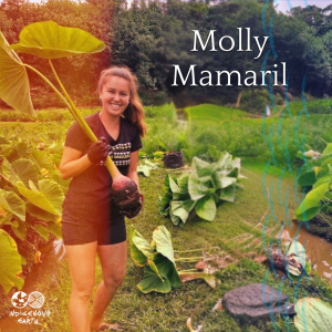 How Ancient Hawaiian Wisdom Can Transform Your Daily Life and Community with Molly Mamaril
