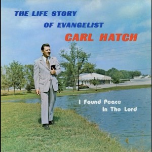 I found Peace in the Lord - Dr.Carl Hatch