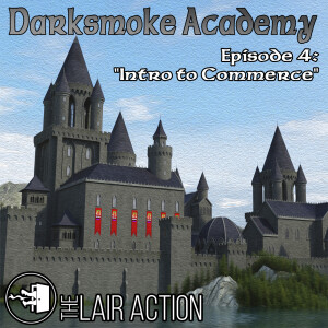 Darksmoke Academy - Episode 4: Intro to Commerce