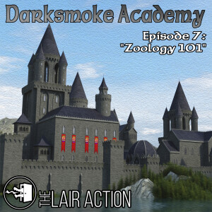 Darksmoke Academy - Episode 7: Zoology 101