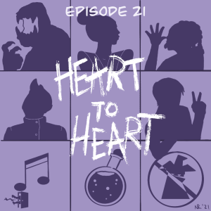 Mirth, Sin, & Fire - Episode 21: Heart to Heart