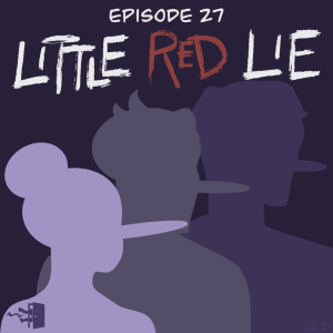 Mirth, Sin, & Fire - Episode 27: Little Red Lie