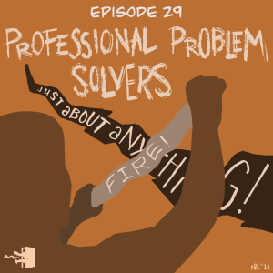 Mirth, Sin, & Fire - Episode 29: Professional Problem Solvers