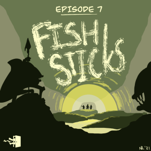 Mirth, Sin, & Fire - Episode 7: Fish Sticks