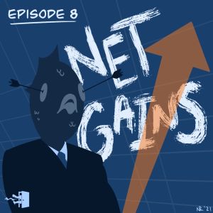 Mirth, Sin, & Fire - Episode 8: Net Gains