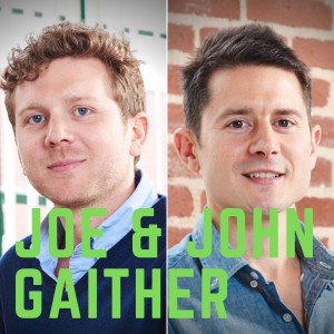 Joe and John Gaither on Differentiating Your Product [Episode 315]
