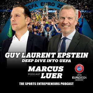 Guy-Laurent Epstein, ”Deep Dive Into UEFA”