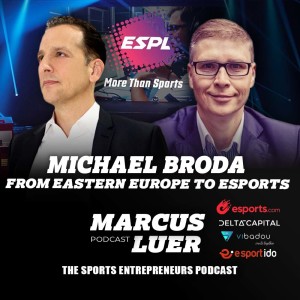 Michael Broda, "From Eastern Europe to Esports"