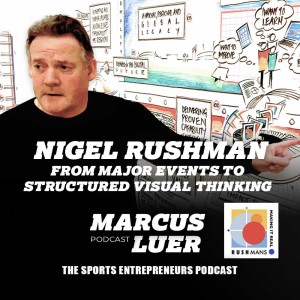 Nigel Rushman, ”From Major Events To Structured Visual Thinking”