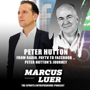 From Radio, PayTV, to Facebook ... Peter Hutton's Journey